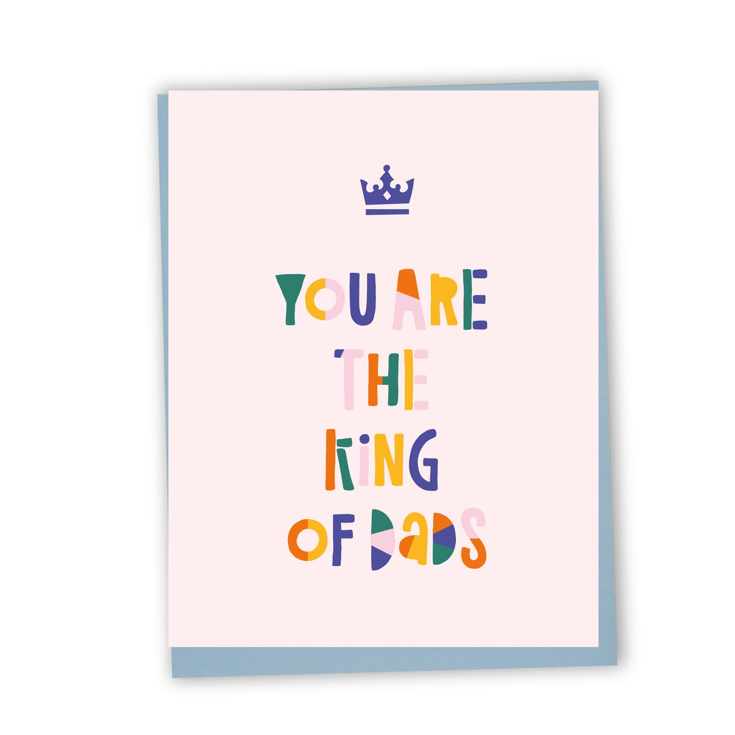 You are the king of dads